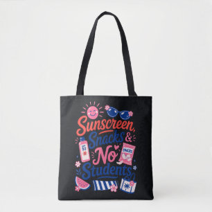 Funny Teacher Summer Quote Tote Bag