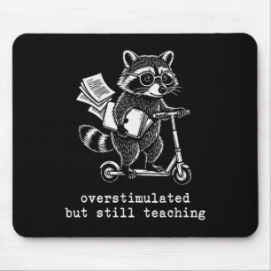 Funny Teacher Survival Overstimulated But Still Te Mouse Mat
