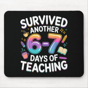 Funny Teacher Survived 67 Days Of Teaching Meme Ge Mouse Mat