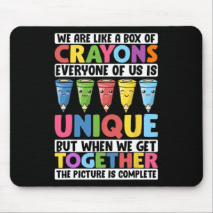 Funny Teacher We Are Like A Box Of Crayons 1 Mouse Mat