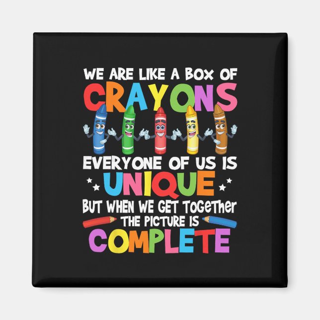 Funny Teacher We Are Like A Box Of Crayons  Magnet (Front)
