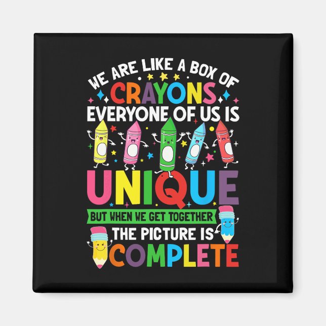 Funny Teacher We Are Like A Box Of Crayons  Magnet (Front)