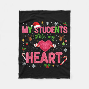 Funny Teacher Xmas My Students Stole My Heart Chri Fleece Blanket