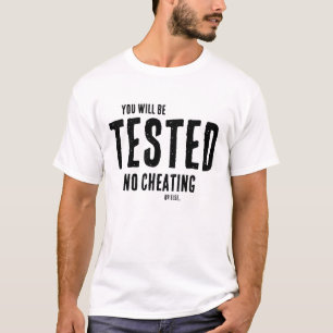 Funny Teacher You Will Be Tested Saying T-Shirt