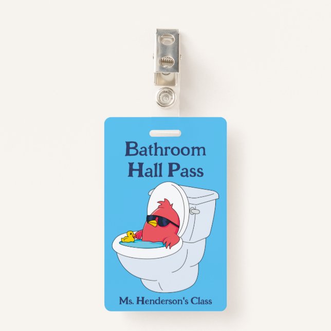 Funny Teachers School Bathroom Hall Pass Badge ID Badge (Front with Clip)