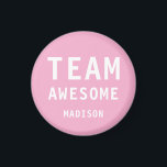 Funny Team Awesome Pink Personalised Name Magnet<br><div class="desc">Funny Team Awesome Pink Personalised Name Magnets features the text "Team Awesome" with your personalised name below on a pink background. Personalise by editing the text in the text box provided. Designed for you by ©Evco Studio www.zazzle.com/store/evcostudio</div>