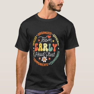 Funny Team Early Head Start ECE Teacher Back to Sc T-Shirt