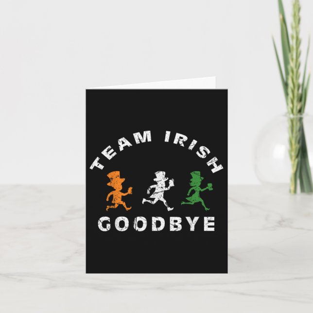 Funny Team Irish Goodbye St Patricks Day St Pattys Card (Front)