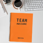 Funny Team Personalised Notes Office Meeting Notebook<br><div class="desc">Funny Team Personalised Notes Office Meeting Notebook features the text "Team Awesome" with your personalised name below on an orange background. Personalise by editing the text in the text box provided. Designed for you by ©Evco Studio www.zazzle.com/store/evcostudio</div>