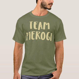 Funny Team Pierogi Pierogies Polish Pride Gift T-Shirt