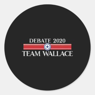 Funny Team Wallace Presidential Dete Trump Biden  Classic Round Sticker
