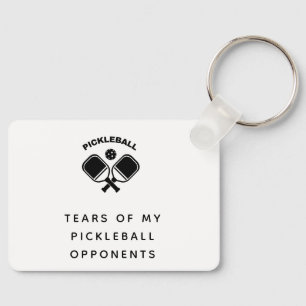Funny Tears of my Pickleball  Key Ring