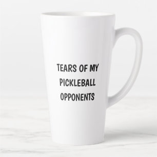 Funny Tears of my Pickleball Opponents Coffee Latte Mug