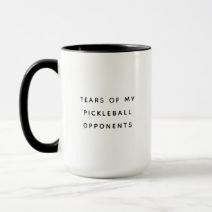 Funny Tears of my Pickleball Opponents Typography Mug