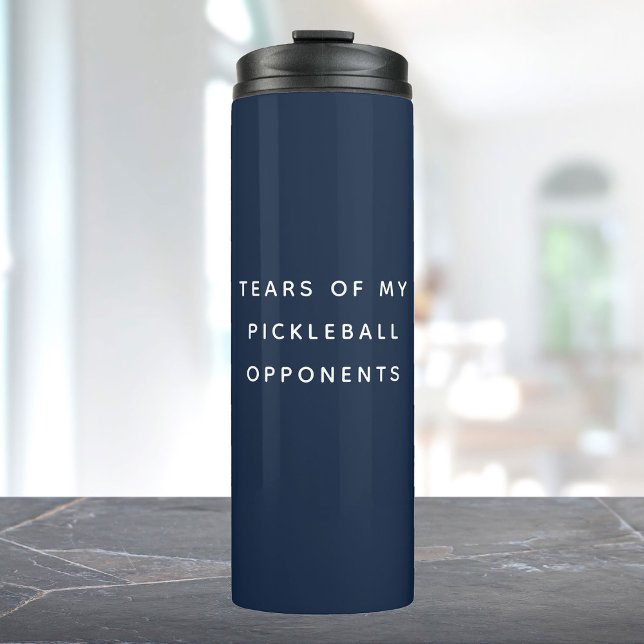 Funny Tears of my Pickleball Opponents Typography Thermal Tumbler (Creator Uploaded)