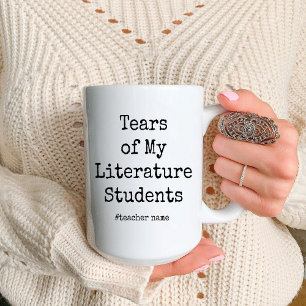Funny Tears of My Students   Literature teacher Two-Tone Coffee Mug
