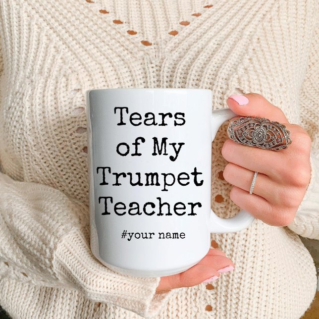 Funny Tears of My Trumpet Teacher | Trumpet lover Two-Tone Coffee Mug (Funny Tears of My Trumpet Teacher | Trumpet music lover Coffee Mug)