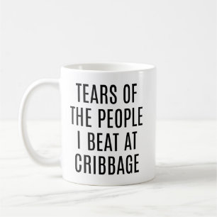 Funny Tears of People I Beat at Cribbage Coffee Mug