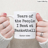 Funny Tears of the People I Beat At Basketball