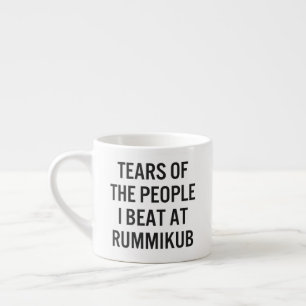 Funny Tears of The People I Beat at Rummikub Espresso Cup