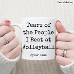 Funny Tears of the People I Beat At Volleyball Mug<br><div class="desc">This is a Funny Personalised Volleyball lovers Coffee Mug. To Give them on their Birthday or any special day. best Volleyball lovers gift.</div>