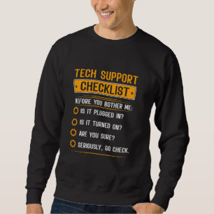 Funny Tech Support Checklist Tech Support Definiti Sweatshirt