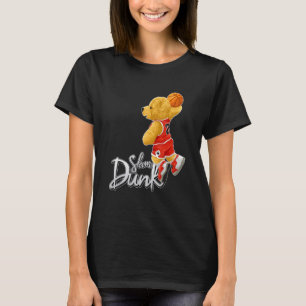 Funny Teddy Bear Slam Dunk, Teddy Bear Basketball T-Shirt
