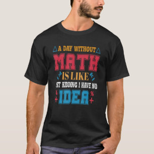 funny Tee about math Cool Mathematics Professor St