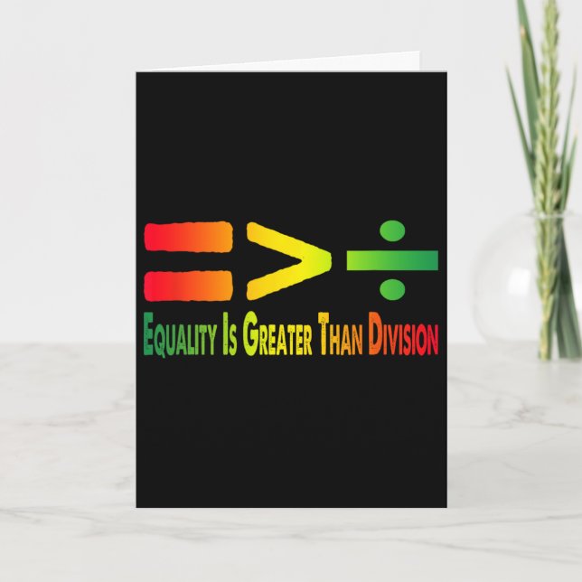 Funny Tee Juneteenth Equality Is Greater Than Divi Card (Front)