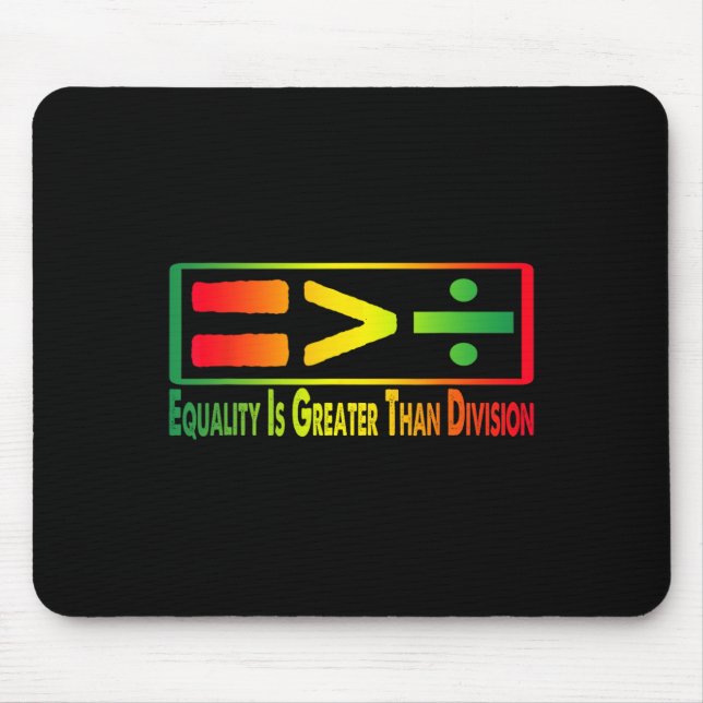 Funny Tee Juneteenth Equality Is Greater Than Divi Mouse Mat (Front)