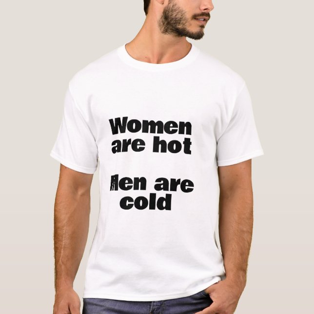 Funny tee women are hot men are cold  (Front)