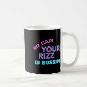 Funny Teen Slang No Cap Your Rizz Is Bussin Meme A Coffee Mug