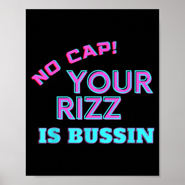 Funny Teen Slang No Cap Your Rizz Is Bussin Meme A Poster (Front)