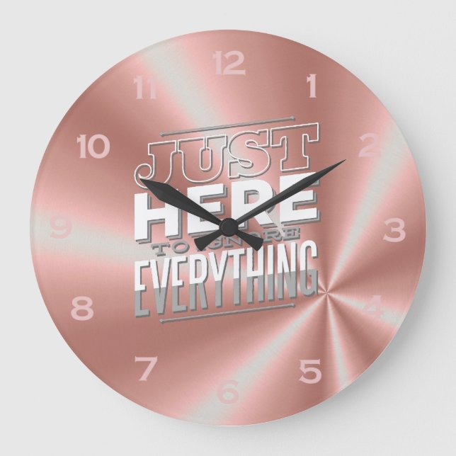 Funny Teenager Quote Girls Rose Gold Pink Bedroom  Large Clock (Front)