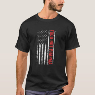 Funny Tees Men Women, Funny Food Not Pharma