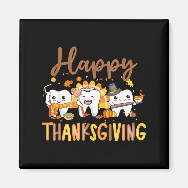 Funny Teeth Thanksgiving Dentist Turkey Dental Squ Magnet (Front)