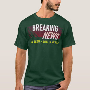 Funny Ten Year Work Anniversary 10th Employee T-Shirt