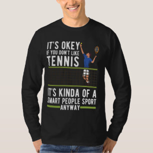 Funny Tennis For Men Women Tennis Players Coach Sp T-Shirt