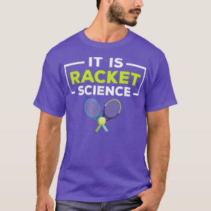 Funny Tennis It's Racket Science Funny Saying Tenn T-Shirt