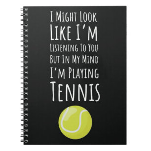 Funny Tennis Lovers Quote Notebook