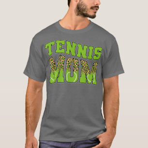 Funny Tennis Mum Mama Sport Lover Leopard Game Day T-Shirt