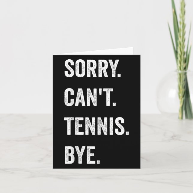 Funny Tennis Player Racket Srt Sorry Can't Tennis  Card (Front)