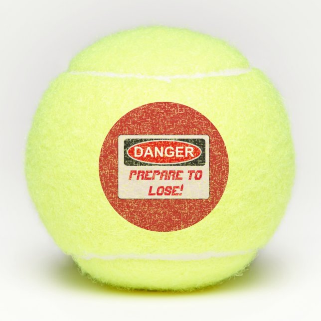 Funny Tennis Prepare to Lose Smack Talk Ball (Front)