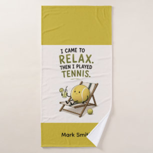 Funny Tennis Quote for Tennis Addicts Bath Towel