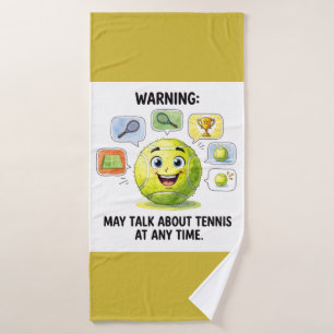 Funny Tennis Quote for Tennis Addicts Bath Towel