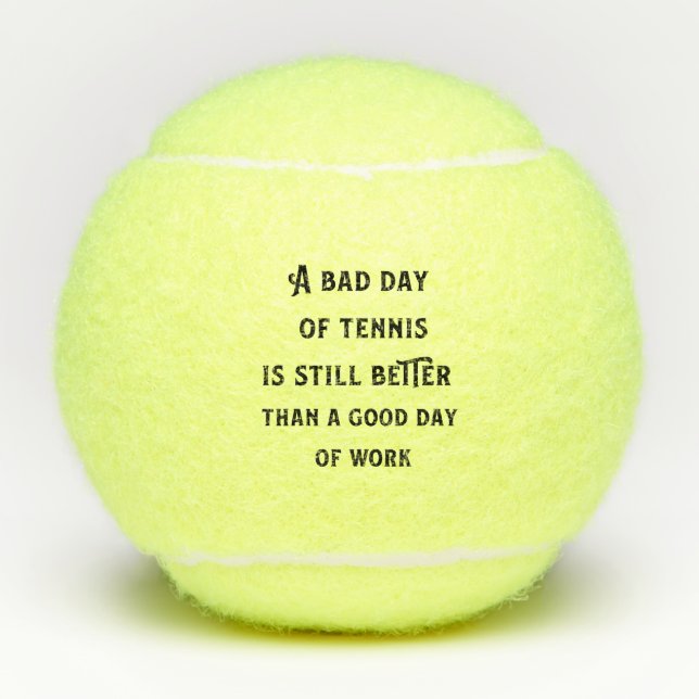 Funny Tennis Quote Tennis Balls (Front)
