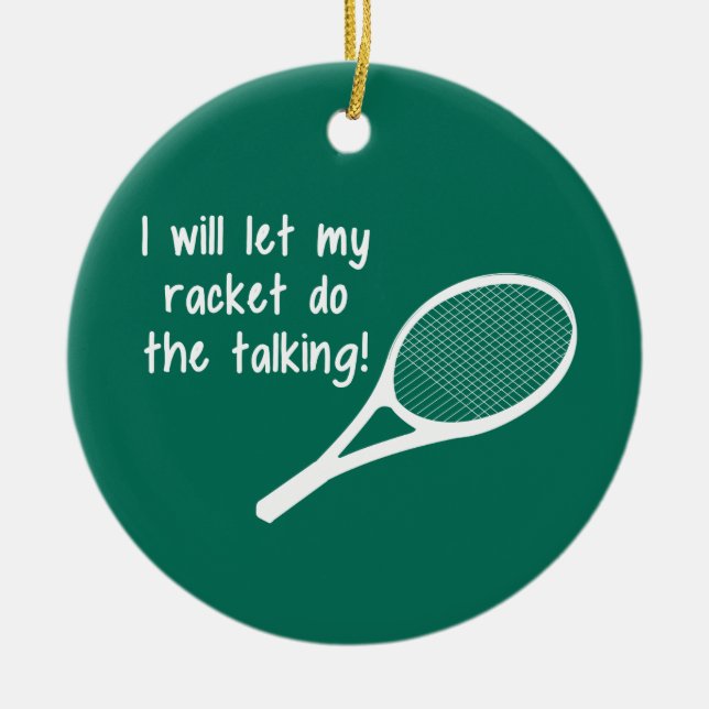 Funny Tennis Racket Saying Ceramic Tree Decoration (Front)