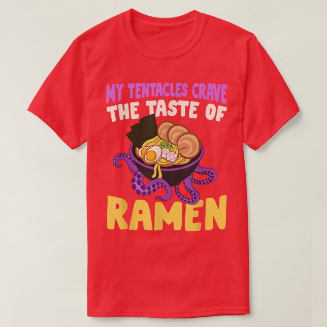 Funny Tentacles Octopus Taste Of Ramen - Ramen 383 T-Shirt (Design Front)