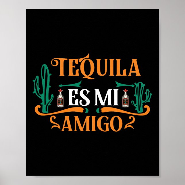 Funny Tequila Es Mi Amigo Tequila Is My Friend Mex Poster (Front)