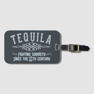Funny TEQUILA  Luggage Tag